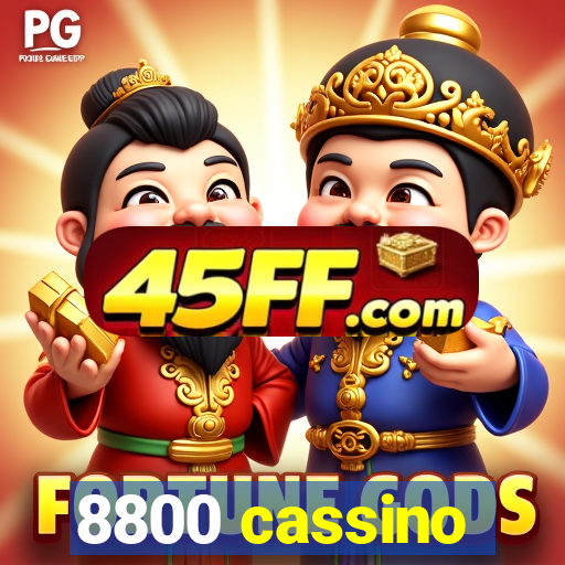 8800 cassino